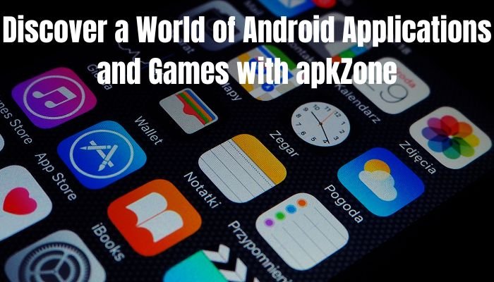 Discover a World of Android Applications and Games with apkZone